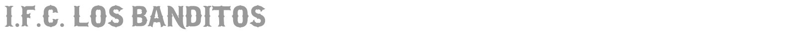 IFC Los Banditos font preview